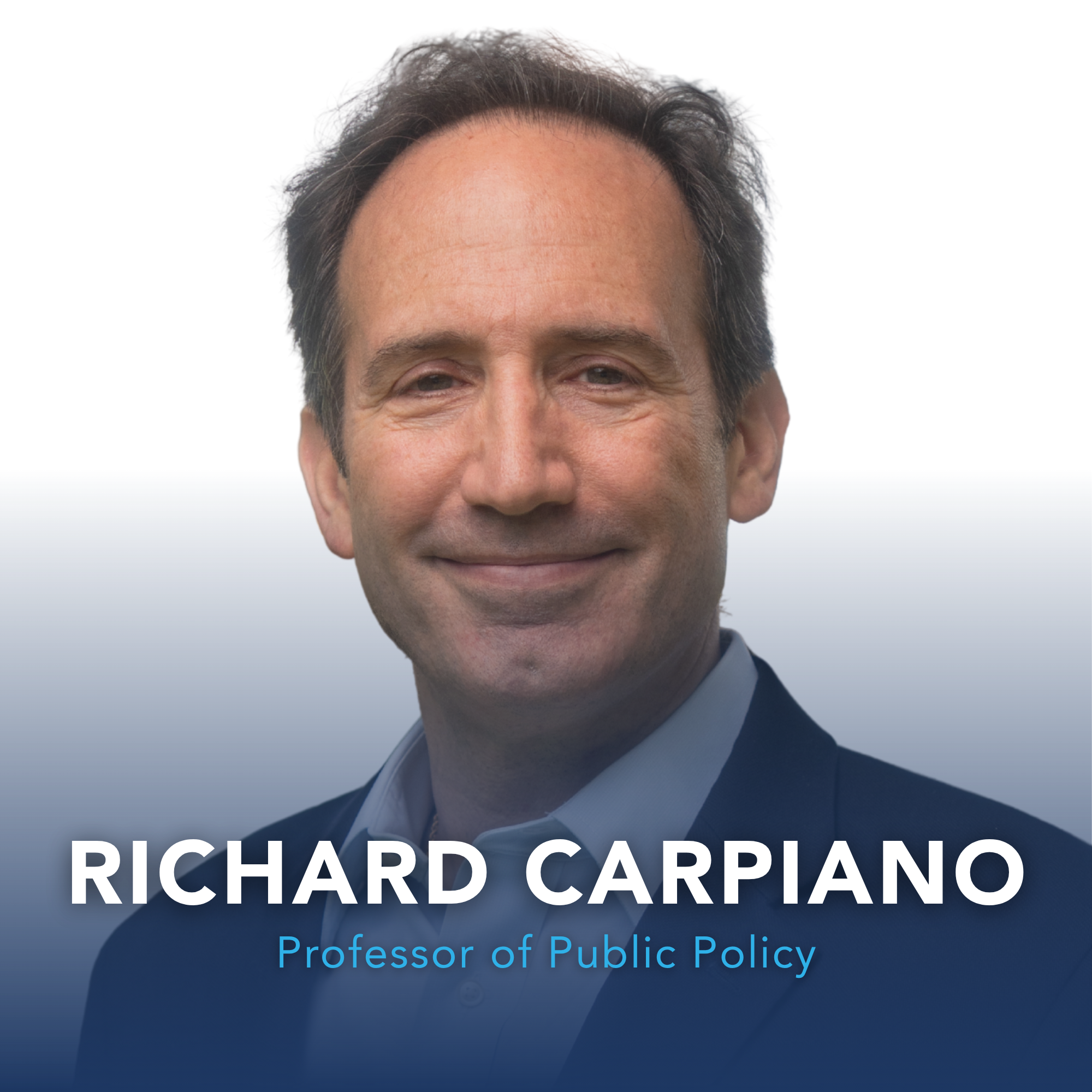Headshot of Richard Carpiano, Professor of Public Policy